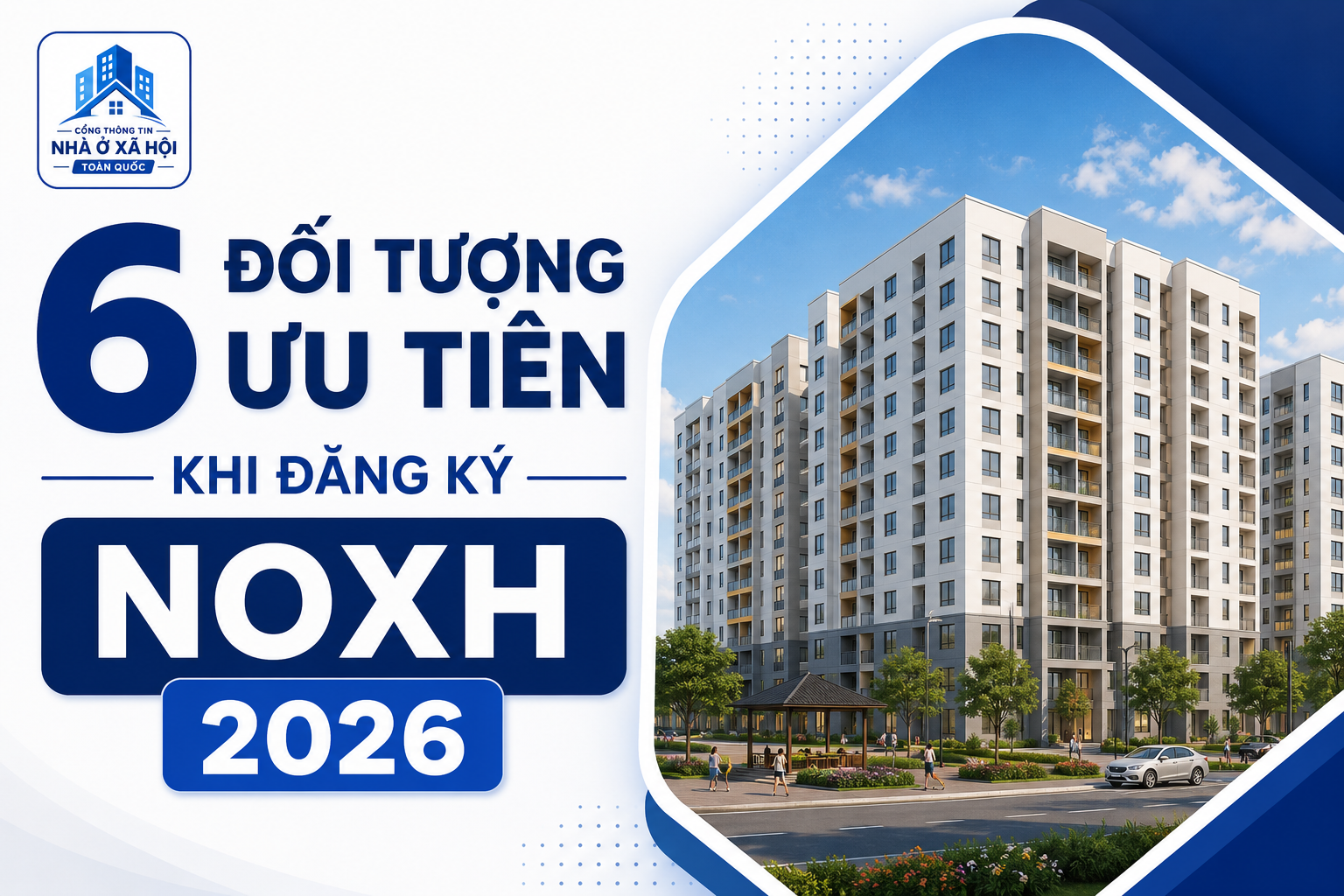 Các đối tượng ưu tiên khi đăng ký nhà ở xã hội năm 2026